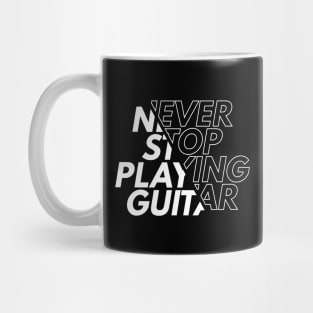 Never Stop Playing Guitar Dark Theme Mug